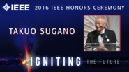 2016 IEEE Honors: IEEE Robert N. Noyce Medal - Takuo Sugano