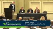 Rebooting Computing Panel - Robert Voigt: 2016 Technology Time Machine