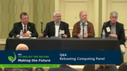 Panel Q&A - Rebooting Computing: 2016 Technology Time Machine