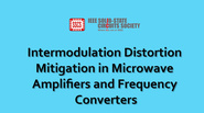 Intermodulation Distortion Mitigation in Microwave Amplifiers and Frequency Converters