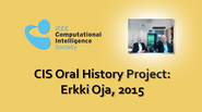 Interview with Erkki Oja, 2015: CIS Oral History Project