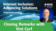 Closing Remarks with Vint Cerf from Internet Inclusion Advancing Solutions