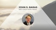 2017 IEEE Honors: IEEE Simon Ramo Medal - John S. Baras 