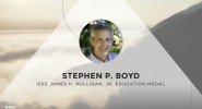 2017 IEEE Honors: IEEE James H. Mulligan, Jr. Education Medal - Stephen P. Boyd