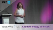 Keynote Peggy Johnson on Authenticity in the Workplace - IEEE WIE ILC 2017