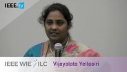 Vijayalata Yellasiri: Student Branch Affinity Group of the Year Winner - IEEE WIE ILC Awards 2017 