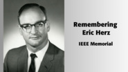 Remembering Eric Herz - IEEE Memorial