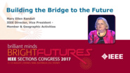 Building the Bridge to the Future - Mary Ellen Randall - Opening Ceremony: Sections Congress 2017