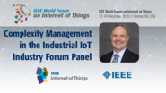 Stan Schneider: Complexity Management in the Industrial IoT - IoT Challenges Industry Forum Panel: WF IoT 2016
