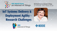 Kostas Kontogiannis: IoT Systems Delivery and Deployment Agility - Research Challenges and Issues: WF IoT 2016
