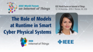 Norha Villegas: The Role of Models at Runtime in Smart Cyber Physical Systems: WF IoT 2016