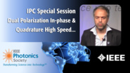 An IEEE IPC Special Session with Rafael Rios-Mueller of Nokia Bell Labs
