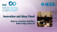 Innovation and Ideas Panel: IEEE Rebooting Computing 2017 Industry Summit on the Future of Computing