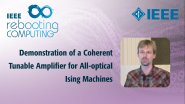 Demonstration of a Coherent Tunable Amplifier for All-Optical Ising Machines: IEEE Rebooting Computing 2017