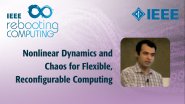 Nonlinear Dynamics and Chaos for Flexible, Reconfigurable Computing - IEEE Rebooting Computing 2017