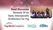Elements Of An Open, Interoperable Architecture For Fog - Fog World Congress 2017