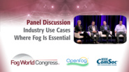 Industry Use Cases Where Fog Is Essential - Fog World Congress 2017