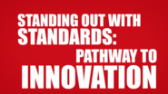 Pathway to Innovation: Standing Out with Standards