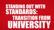 Transition From University: Standing Out with Standards