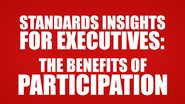 Standards Insights for Executives: Benefits of Participation