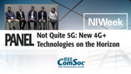 Not Quite 5G: New 4G+ Technologies on the Horizon - Panel from NIWeek 5G Summit
