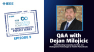 Q&A with Dejan Milojicic: IEEE Rebooting Computing Podcast, Episode 9