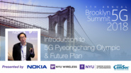 Introduction to 5G Pyeongchang Olympic and Future Plan - Jongsik Lee - Brooklyn 5G Summit 2018