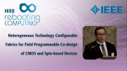 Heterogeneous Technology Configurable Fabrics for Field Programmable Co-design of CMOS and Spin-based Devices: IEEE Rebooting Computing 2017