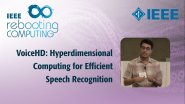 VoiceHD: Hyperdimensional Computing for Efficient Speech Recognition: IEEE Rebooting Computing 2017