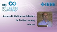 Socrates-D: Multicore Architecture for On-line Learning: IEEE Rebooting Computing 2017