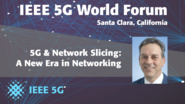 5G & Network Slicing: A New Era in Networking - Constantine Polychronopoulos - 5G World Forum Santa Clara 2018