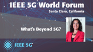 What's Beyond 5G - Andrea Goldsmith - 5G World Forum Santa Clara 2018