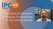 Photonics Ecosystem and Startup Fundraising: United States - Milan Mashanovitch - IPC 2018