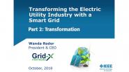 Part 2: Transforming the Electric Utility Industry with a Smart Grid: IEEE TAB Speakers Burea