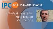 Ultrafast Lasers for Multi-photon Microscopy - Plenary Speaker: Jim Kafka - IPC 2018
