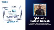 Q&A with Natesh Ganesh: IEEE Rebooting Computing Podcast, Episode 22