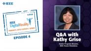 Q&A with Kathy Grise: IEEE Digital Reality Podcast, Episode 4