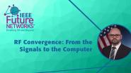 RF Convergence: From the Signals to the Computer - Thomas Rondeau - 5G Technologies for Tactical and First Responder Networks 2018
