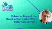 Networks Beyond the Reach of Networks: What Roles Can 5G Play? - Henning Schulzrinne - 5G Technologies for Tactical and First Responder Networks 2018 