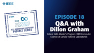 Q&A with Dillon Graham: IEEE Rebooting Computing Podcast, Episode 18
