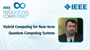 Hybrid Computing for Near-term Quantum Computing Systems - Alex McCaskey - ICRC 2018