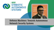 Defense Machines: Towards Autonomous Network Security Systems - Aman Singh - ICRC 2018