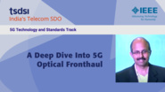 A Deep Dive Into 5G Optical Fronthaul - Jishnu Aravindakshan - India Mobile Congress, 2018