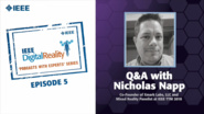 Q&A with Nicholas Napp: IEEE Digital Reality Podcast, Episode 5