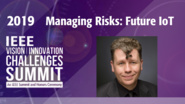 2019 VIC Summit: Managing Risks of the Future IoT - Kayne McGladrey 