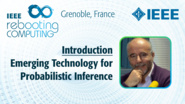 Introduction: Emerging Technology for Probabilistic Inference - Pierre Bessiere at INC 2019
