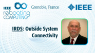 IRDS: Outside System Connectivity - Michael Garner at INC 2019
