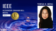 2019 IEEE Honors: IEEE Alexander Graham Bell Medal-Teresa H. Meng 