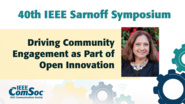 Driving Community Engagement as Part of Open Innovation - Nithya Ruff - IEEE Sarnoff Symposium, 2019
