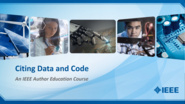Citing Data and Code - an IEEE Author Education Course